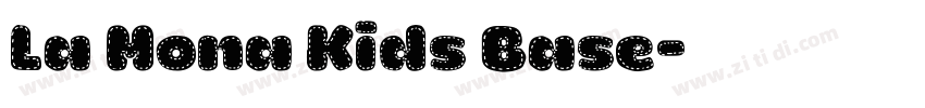 La Mona Kids Base字体转换 La Mona Kids Base字体转换
